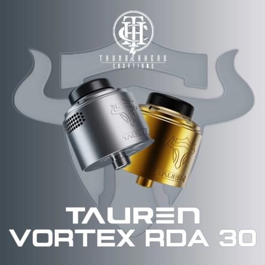 Tauren Vortex 30 RDA - ThunderHead Creations Tauren Vortex 30 RDA - ThunderHead Creations